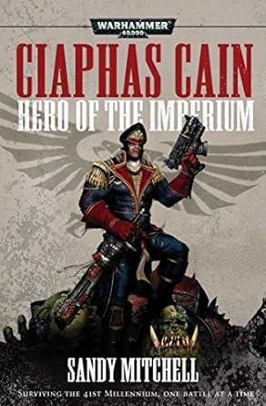 Ciaphas Cain: Hero Of The Imperium